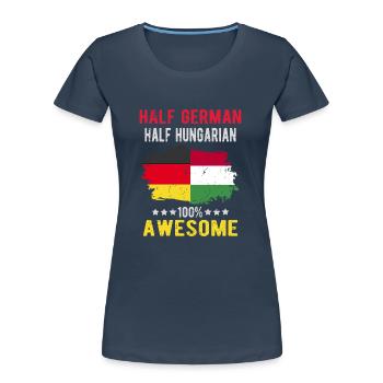Halb Deutsch Halb Ungar - Frauen Premium Bio T-Shirt - Navy - Vorne - Mia (176cm)