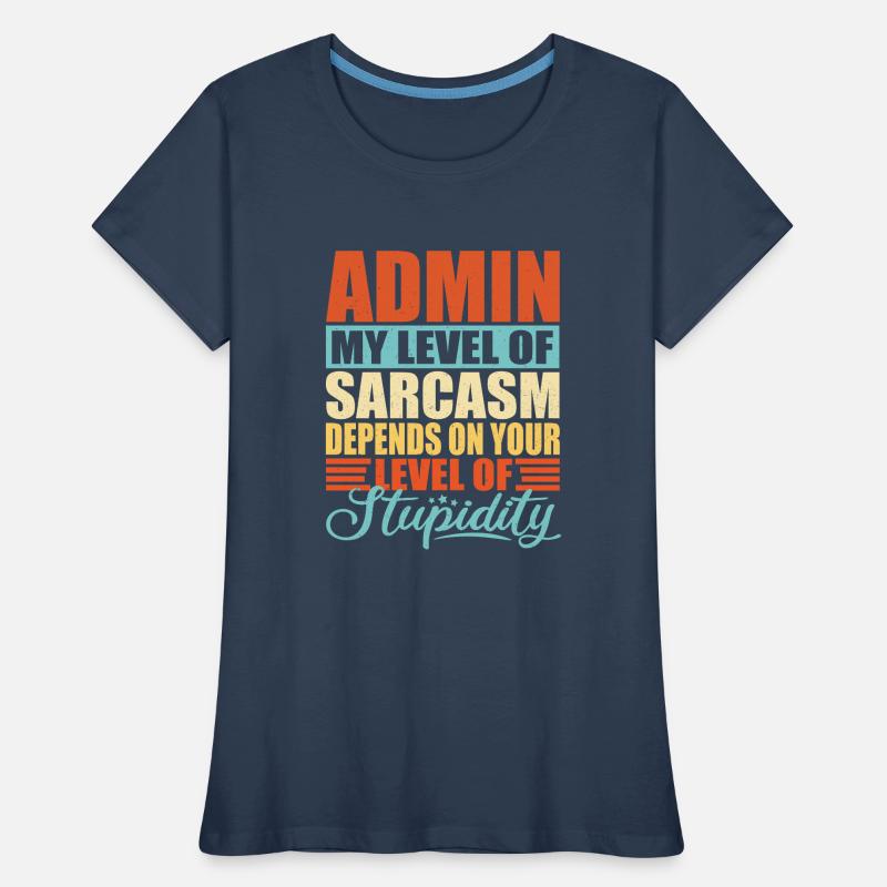 Admin sarcasm Funny Admin Women's Premium Organic T-Shirt