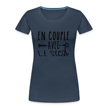En Couple avec Steak, cadeau Fans de Steak - T-shirt bio Premium Femme - bleu marine - Devant - Mia (176cm)
