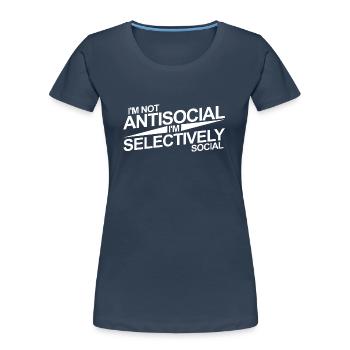 Anti Sozial Nerd Geek Geschenk Freunde Beziehung - Frauen Premium Bio T-Shirt - Navy - Vorne - Mia (176cm)