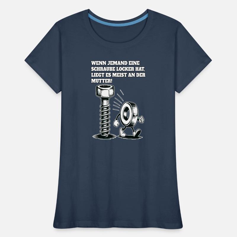 Wenn jemand eine Schraube locker hat Mutter Spruch Frauen Premium Bio T-Shirt