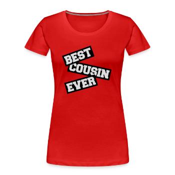 best cousin ever Zitat - Frauen Premium Bio T-Shirt - Navy - Vorne - Mia (176cm)
