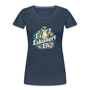 It escalates anyway Meerkat party alcohol saying - Women's Premium Organic T-Shirt - navy - Front - Mia (176cm)