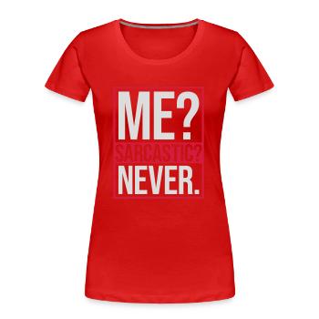 me sarcastic never Zitat - Frauen Premium Bio T-Shirt - Navy - Vorne - Mia (176cm)
