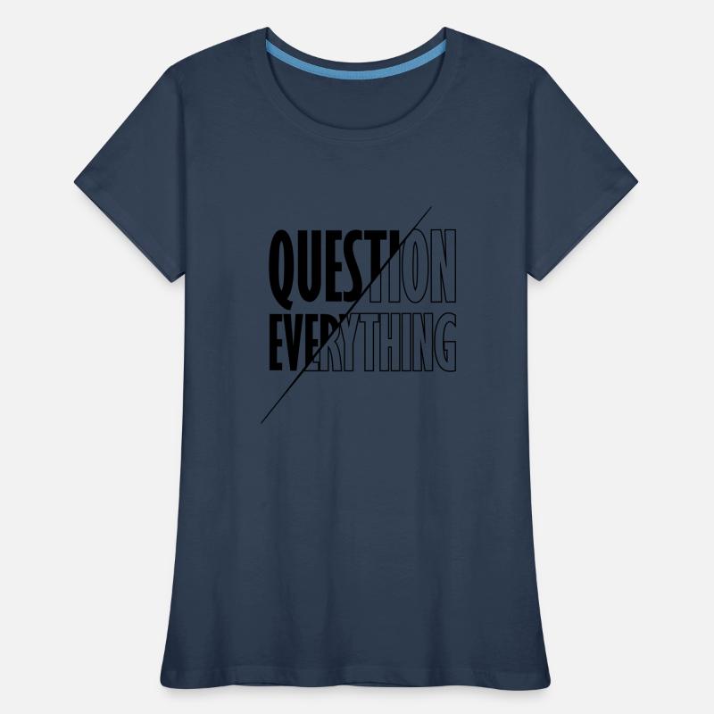 Enlighten Question Everything Women's Premium Organic T-Shirt