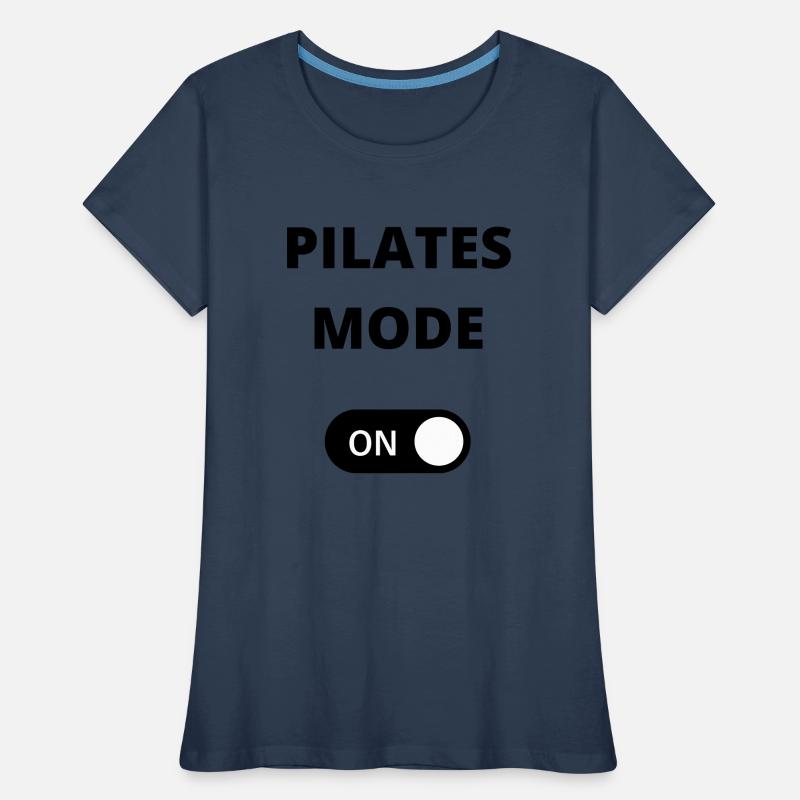 Pilates mode ON - Enable Pilates mode Women's Premium Organic T-Shirt
