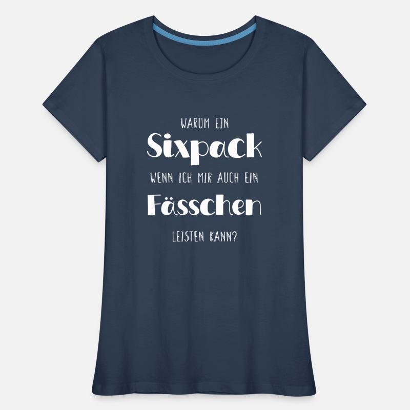 Fässchen statt Sixpack Frauen Premium Bio T-Shirt