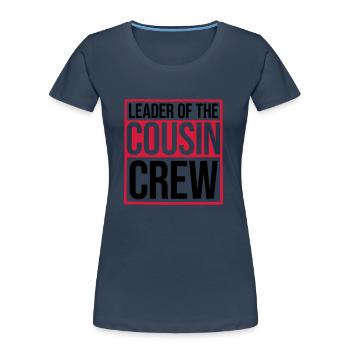 Leader Cousin Crew Team - Frauen Premium Bio T-Shirt - Navy - Vorne - Mia (176cm)