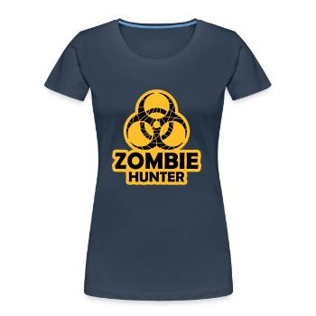 zombie hunter Halloween quote - Women's Premium Organic T-Shirt - navy - Front - Mia (176cm)