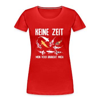 Keine Zeit Mein Volk Braucht Mich Koi Karpfen - Frauen Premium Bio T-Shirt - Navy - Vorne - Mia (176cm)