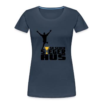 So sehen Sieger aus - Frauen Premium Bio T-Shirt - Navy - Vorne - Mia (176cm)