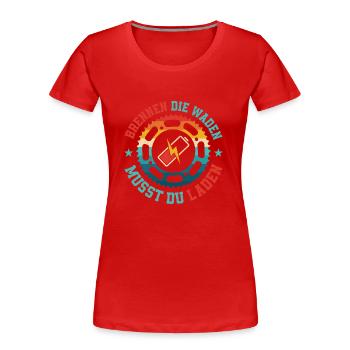 Brennen die Waden musst du laden Elektrofahrrad E- - Frauen Premium Bio T-Shirt - Navy - Vorne - Mia (176cm)