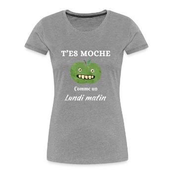 T'es moche comme un lundi matin - T-shirt bio Premium Femme - bleu marine - Devant - Mia (176cm)