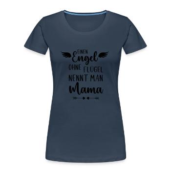 Ein Engel ohne Flügel - Frauen Premium Bio T-Shirt - Navy - Vorne - Mia (176cm)