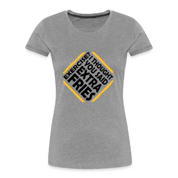 Exercise Extra Fries Quote - Women's Premium Organic T-Shirt - navy - Front - Mia (176cm)