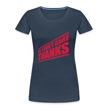 Hi I don't care - Women's Premium Organic T-Shirt - navy - Front - Mia (176cm)
