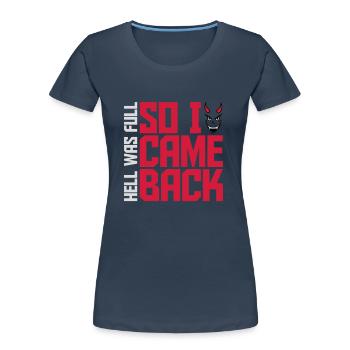 l’enfer était plein Citation - T-shirt bio Premium Femme - bleu marine - Devant - Mia (176cm)