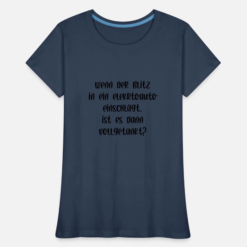Wenn der Blitz in ein E Auto einschlägt getankt Frauen Premium Bio T-Shirt