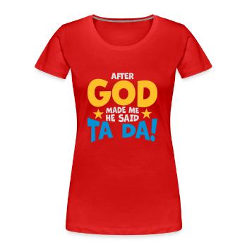 after god made me - Women's Premium Organic T-Shirt - navy - Front - Mia (176cm)