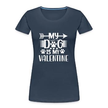 Valentine Gift Saying Pets Dog Love - Women's Premium Organic T-Shirt - navy - Front - Mia (176cm)