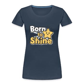 Born to Shine – Strahlender Stern - Women's Premium Organic T-Shirt - navy - Front - Mia (176cm)
