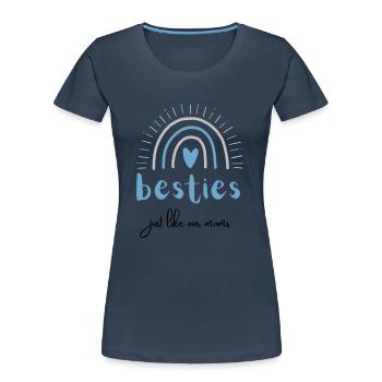besties just like our moms | best friends - Frauen Premium Bio T-Shirt - Navy - Vorne - Mia (176cm)