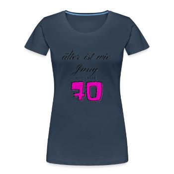 70. Geburtstag - Frauen Premium Bio T-Shirt - Navy - Vorne - Mia (176cm)