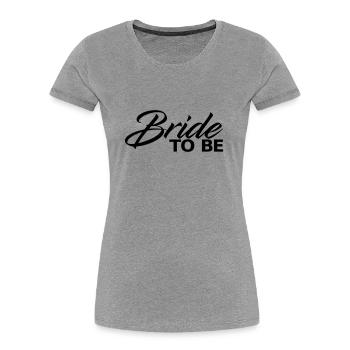Bride to be - Frauen Premium Bio T-Shirt - Navy - Vorne - Mia (176cm)