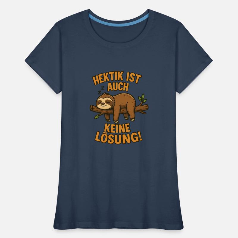 Hectic is also not a solution sleeping sloth Women's Premium Organic T-Shirt