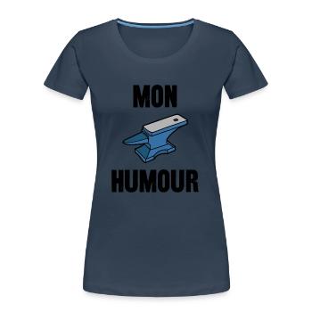 mon humour - T-shirt bio Premium Femme - bleu marine - Devant - Mia (176cm)
