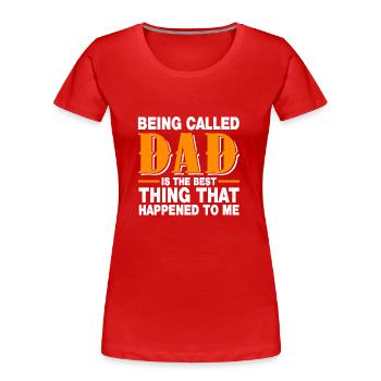 Being Called Dad Funny Father's Day - Women's Premium Organic T-Shirt - navy - Front - Mia (176cm)