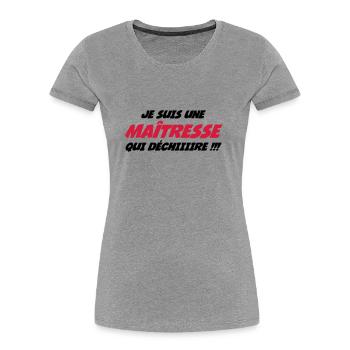 Je suis une Maîtresse qui déchiiiire !!! - T-shirt bio Premium Femme - bleu marine - Devant - Mia (176cm)