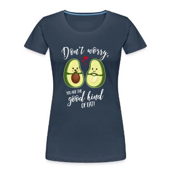 Avocado-You are the good kind of fat - Muttertag - Frauen Premium Bio T-Shirt - Navy - Vorne - Mia (176cm)