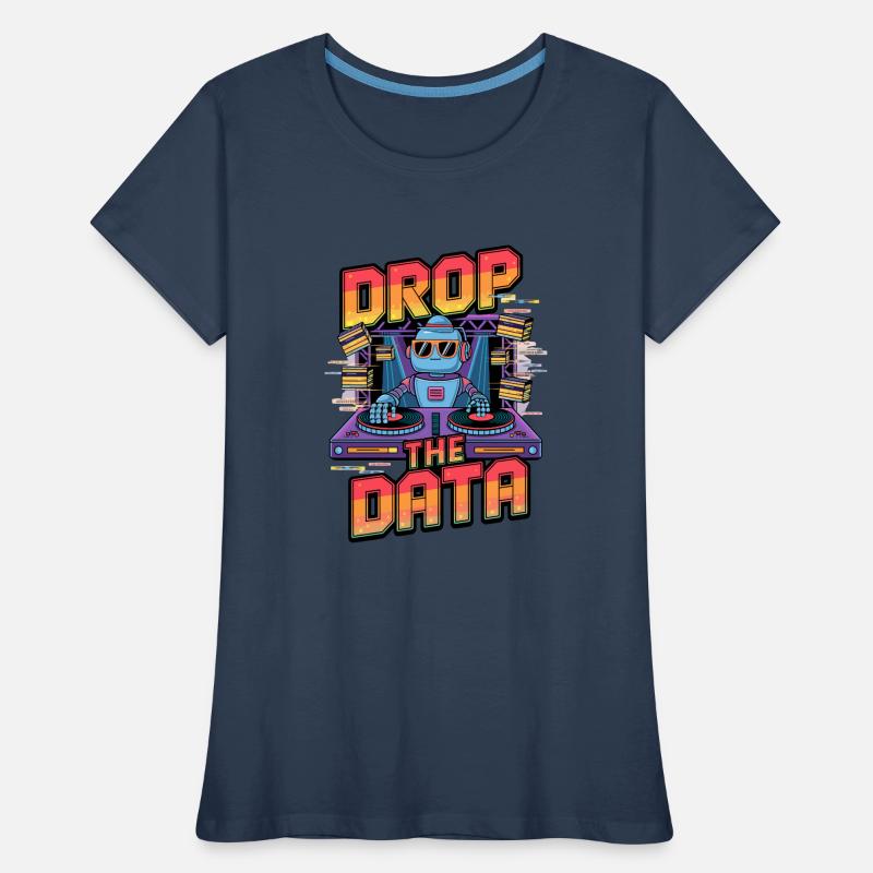 Drop the Data DJ Robot Techno Design Women's Premium Organic T-Shirt