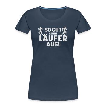 Voilà à quoi ressemblent les bons coureurs - T-shirt bio Premium Femme - bleu marine - Devant - Mia (176cm)