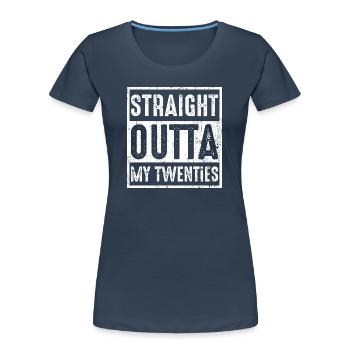Direkt aus meinen Zwanzigern - Frauen Premium Bio T-Shirt - Navy - Vorne - Mia (176cm)