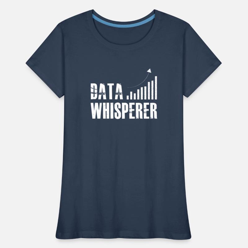 Data Whisperer Science Analyst Software Engineer Women's Premium Organic T-Shirt