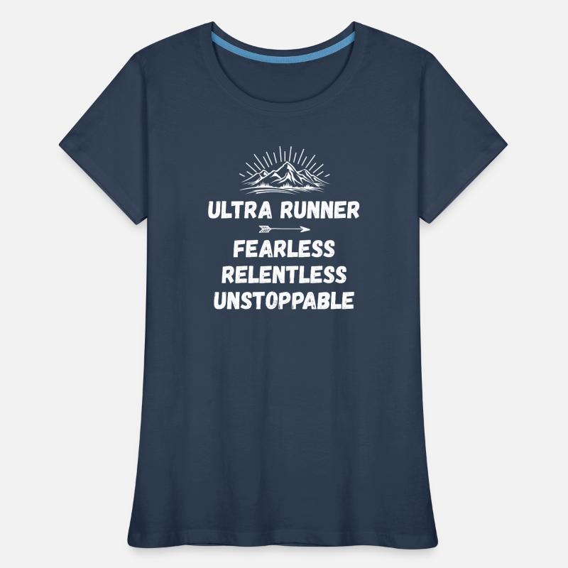 Ultra Runnner - Intrépide. Implacable. Imparable. T-shirt bio Premium Femme