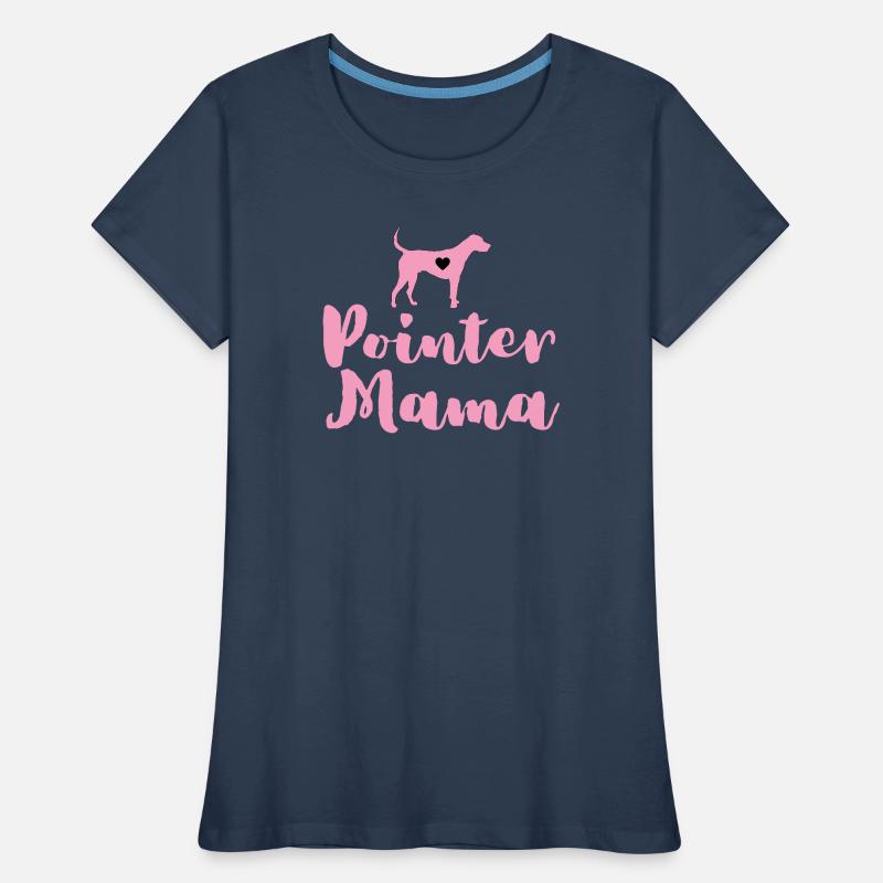 German Pointer Mom Pointer Mama Women's Premium Organic T-Shirt