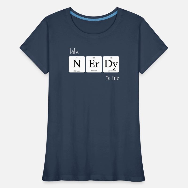 Elements Talk nerd pour moi T-shirt bio Premium Femme
