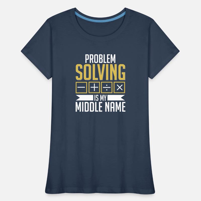 Math Math Teacher Problem Solving My Middle Name Women's Premium Organic T-Shirt