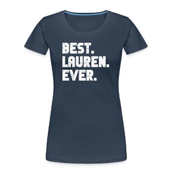Meilleur cadeau Lauren de tous les temps - T-shirt bio Premium Femme - bleu marine - Devant - Mia (176cm)