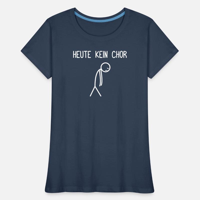Heute kein Chor Dirigent Chorleiter Dirigenten Frauen Premium Bio T-Shirt