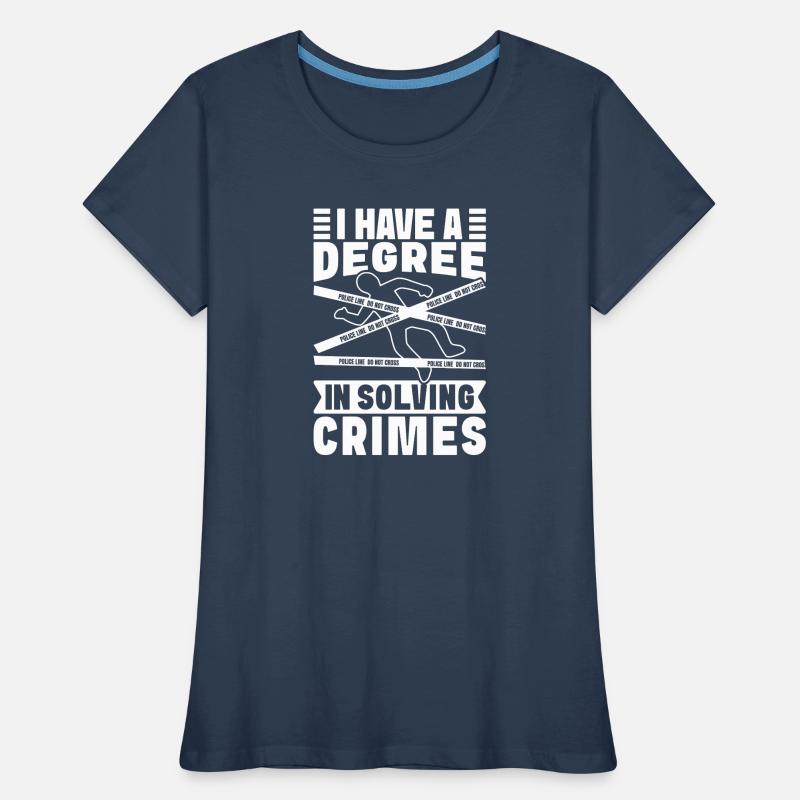 Forensic Analyst Have Degree In Solving Crimes Frauen Premium Bio T-Shirt