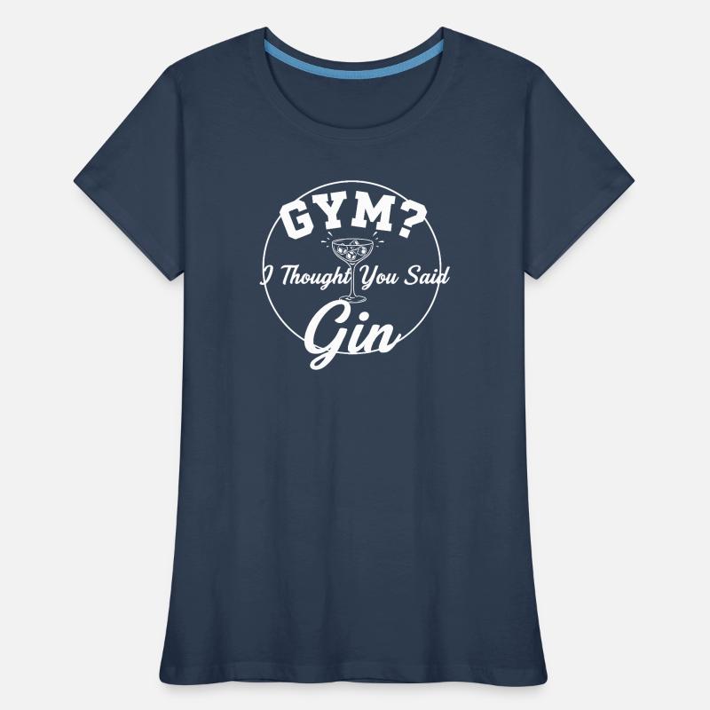 Gym oder Gin ? Frauen Premium Bio T-Shirt