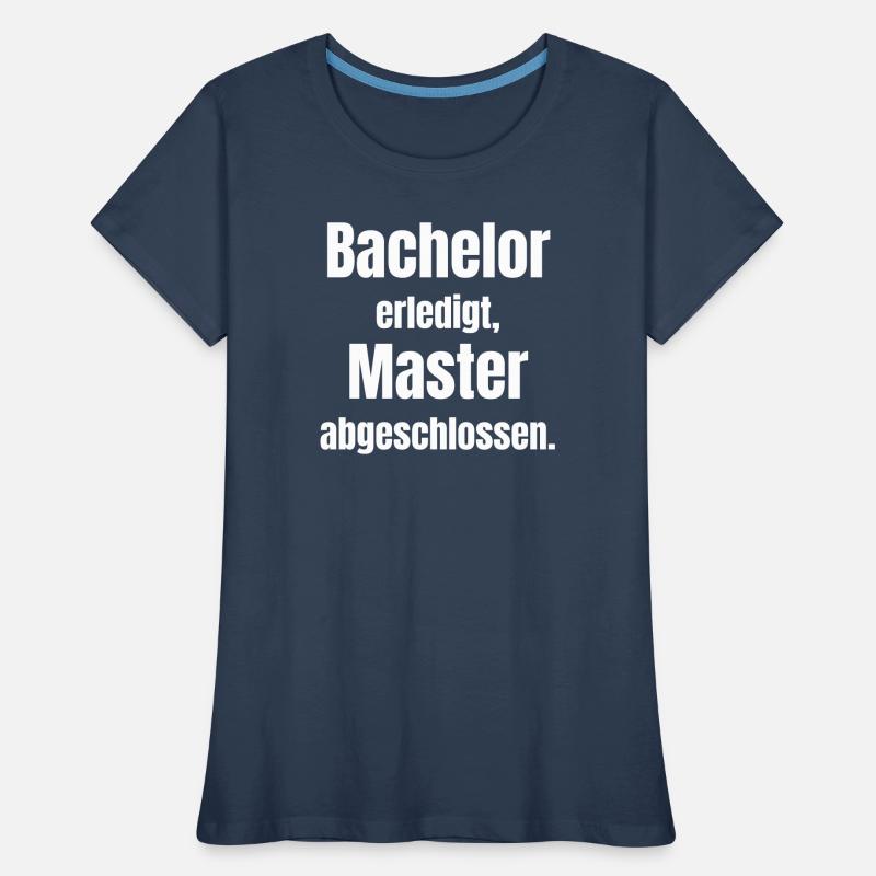 Bachelor oder Master Abschluss Frauen Premium Bio T-Shirt
