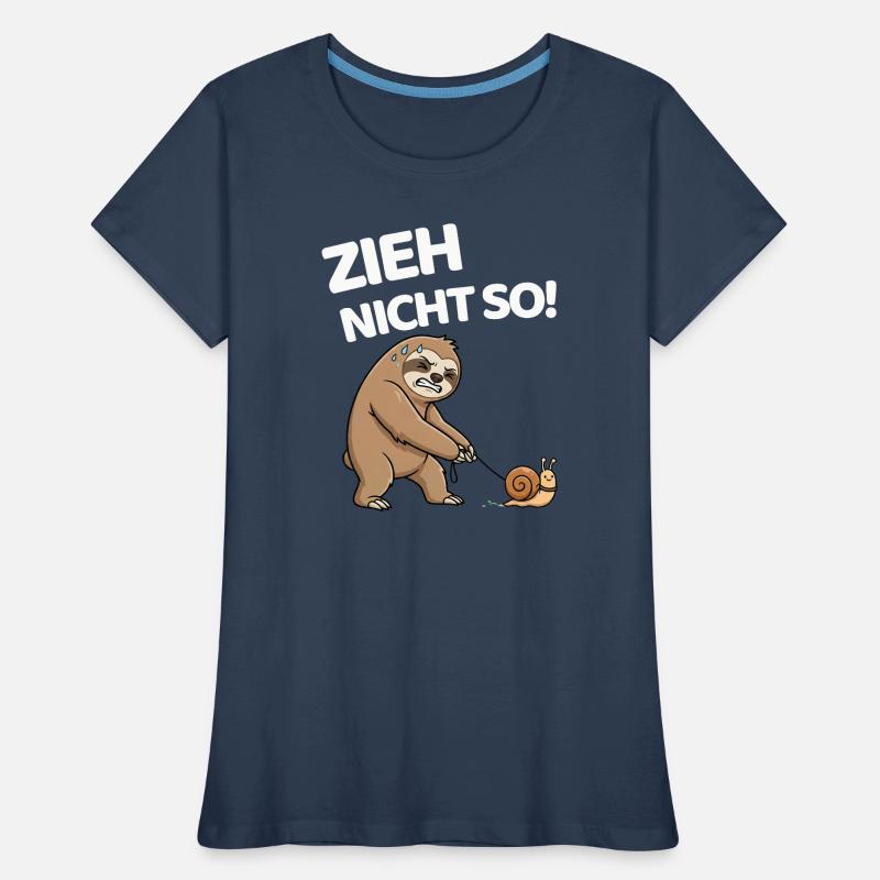 Don't pull so sloth with snail Women's Premium Organic T-Shirt