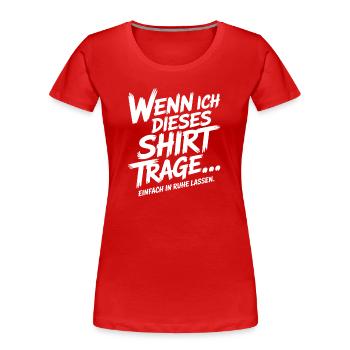 When I wear this shirt, I want my peace and quiet - Women's Premium Organic T-Shirt - navy - Front - Mia (176cm)