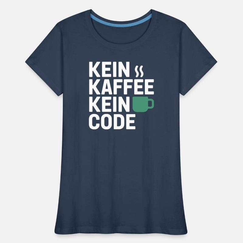 No Coffee No Code Programmer Computer Scientist Women's Premium Organic T-Shirt