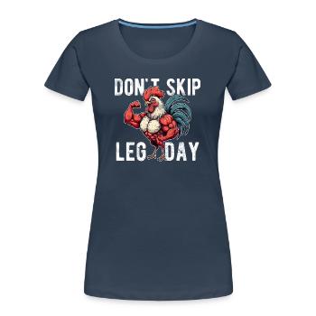 Ne saute pas la journée des jambes Gym de bodybuilding Palestra Drôle - T-shirt bio Premium Femme - bleu marine - Devant - Mia (176cm)